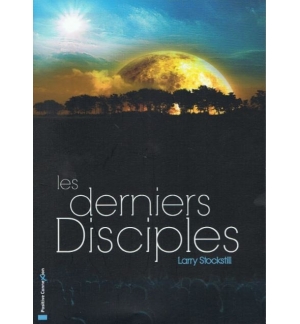 Les derniers disciples - Larry Stockstill