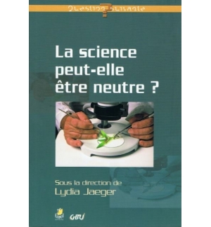 La science peut-elle être neutre - Collectif