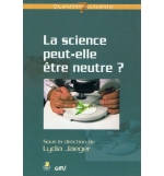 La science peut-elle être neutre - Collectif