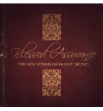 CD Blessed Assurance The new hymns of Fanny Crosby - Collectif