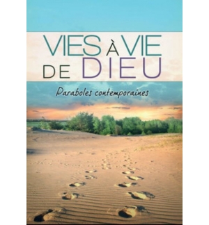 Vies à vie de Dieu - Paraboles contemporaines - Laurent Brun