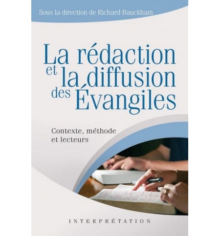 La rédaction et la diffusion de l'Évangile - Richard Bauckham