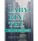Le labyrinthe de la vie chrétienne - Recueil de textes choisis - Collectif