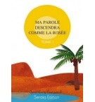 Ma parole déscendra comme la rosée - Tome 3 - Jean-Louis Coraboeuf