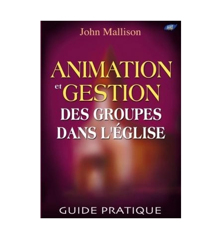 Animation et gestion des groupes dans l'église - John Mallison