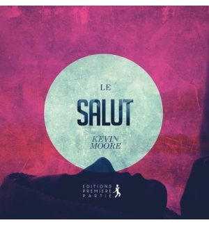 Le salut - Kevin Moore