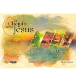 En chemin avec Jésus - L'Évangile de Marc - Daniel Poujol