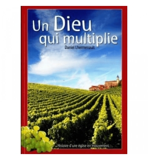 Un Dieu qui multiplie - Daniel Lhermenault