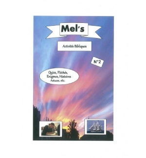 Mel's Activités bibliques n°2 - Quiz, fléchés, énigmes, histoires, astuces, etc 