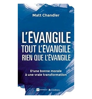 L'Evangile, Tout l'Evangile, Rien que l'Evangile - D'une bonne moralité à une vr