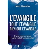 L'Evangile, Tout l'Evangile, Rien que l'Evangile - D'une bonne moralité à une vr