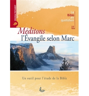 Méditons l'évangile de Marc n°18