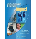 Vision pour un impact - Troy Jones 