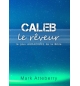 Caleb le rêveur - Mark Attenberry