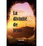 La divinité de Jésus - Philippe André