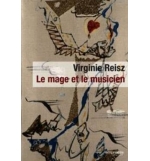 Le mage et le musicien - Reisz Virginie