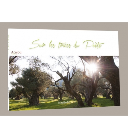 Sur les traces du poète - Mireille Muller