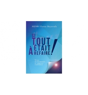 Si tout était à refaire - Henri Panzu Bayuvula 