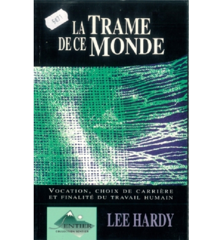 La trame de ce monde - Lee Hardy 