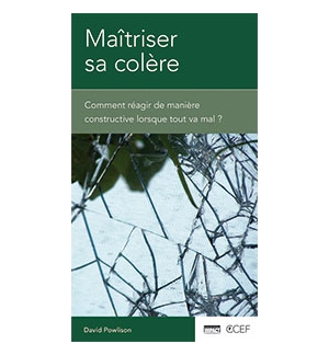 Maîtriser sa colère - David Powlison 