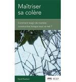 Maîtriser sa colère - David Powlison 