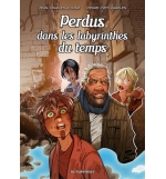 Perdus dans les labyrinthes du temps BD Les Explorateurs tome 6