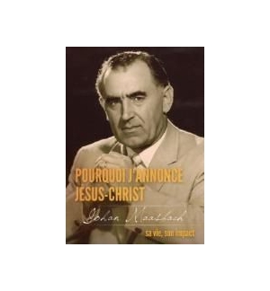 Pourquoi j'annonce Jésus-Christ - Johan Maasbach 