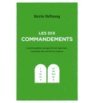 Les dix (10) commandements - Kevin DeYoung
