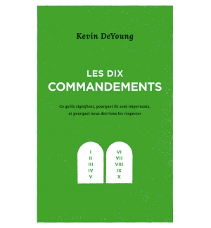 Les dix (10) commandements - Kevin DeYoung