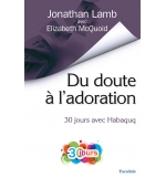 Du doute à l’adoration -  Jonathan Lamb – Elizabeth McQuoid