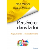Persévérer dans la foi - John Alec Motyer – Elizabeth McQuoid