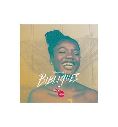 Vitamines bibliques - parcours ZeBible Pour reprendre des forces et passer de la