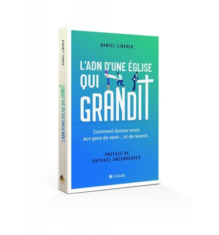 L'ADN d'une église qui grandit - LIBEREK Daniel