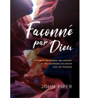 Façonné par Dieu - John Piper