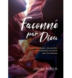 Façonné par Dieu - John Piper