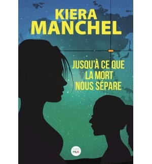 Jusqu'à ce que la mort nous sépare - Kiera Manchel ( A partir de 16 ans)