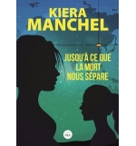 Jusqu'à ce que la mort nous sépare - Kiera Manchel ( A partir de 16 ans)