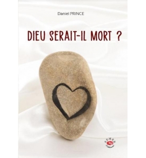 Dieu serait-il mort ? - Daniel Prince