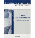 Afin qu'ils soient un - L'unité du corps de Christ