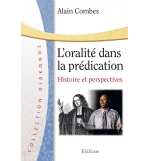 L'oralité dans la prédication - Alain Combes