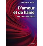 D'amour et de haine - Claude Lichtert