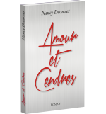 Amour et cendres - Nancy Decorvet