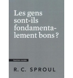 Les gens sont-ils fondamentalement bons ?- Robert Charles Sproul