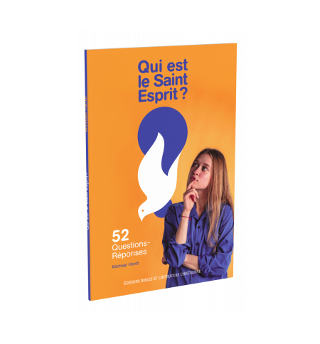 Qui est le Saint Esprit ? 52 Questions-Réponses - Hardt M.