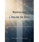 Redécouvrir l’Église de Dieu - Derek Prince