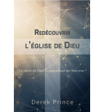 Redécouvrir l’Église de Dieu - Derek Prince