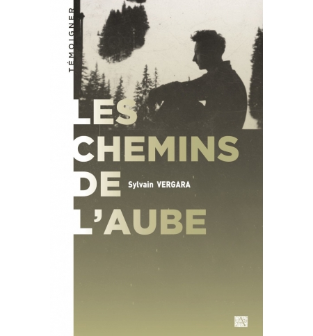 Les chemins de l'aube - Sylvain Vergara