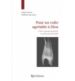 Pour un culte agréable à Dieu - Daniel Issarte Guilhem Jaussaud