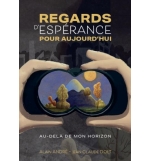 Regards d’espérance pour aujourd’hui - Alain André et Jean Claude Dolt