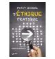 Petit manuel d’éthique pratique Comment faire pour bien faire ? - Vincent RÉBEIL